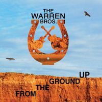 From The Ground Up by The Warren Bros.