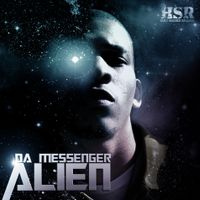 "ALIEN"  by DA MESSENGER