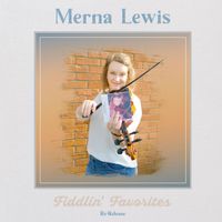 FIDDLIN' FAVORITES: RE-RELEASE by Merna Lewis
