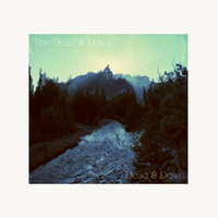 Dead & Down by The Dead & Down