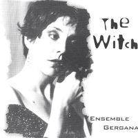 'The Witch'  Ensemble Gergana (digital download) by Ana Velinova