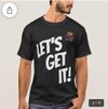 Let's Get It! T-Shirt