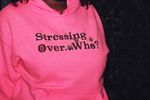 "Stressing Over Who?" Women's Hoodie (Weed Leaf Design)