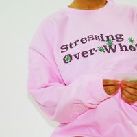 "Stressing Over Who?" Sweater [unisex] (With Weed Leaves) 