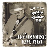 Roadhouse Rhythm by Mike Guldin and Rollin' & Tumblin'