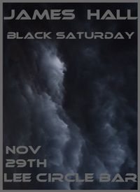 JAMES HALL: BLACK SATURDAY!