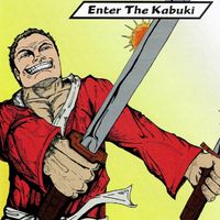 Enter The Kabuki by Fat Timmy