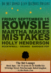 ROWSIE, Martha Makes Mistakes & Holly Henderson at The Met Lounge