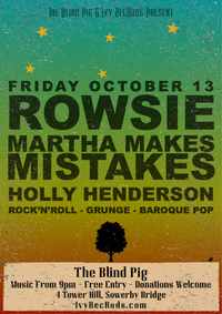 ROWSIE, Martha Makes Mistakes & Holly Henderson at The Blind Pig