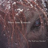 The Trail Less Traveled by Mary Ann Kennedy
