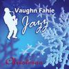 Vaughn Fahie Jazz Christmas CD