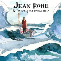 Jean Rohe & The End of the World Show by Jean Rohe