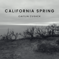 California Spring by Caitlin Cusack