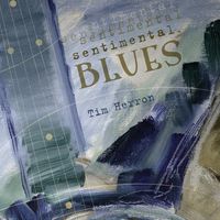 Sentimental Blues by Tim Herron