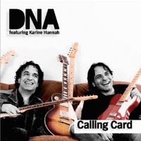 DNA (featuring Karine Hannah) - CALLING CARD