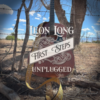 First Steps Unplugged EP (Digital Download) by Leon Long