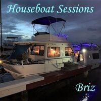 Houseboat Sessions by Briz