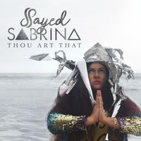 Thou Art That by Sayed Sabrina
