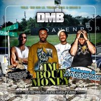 I'm Bout Money by DMB (Demo Mafia Boyz)
