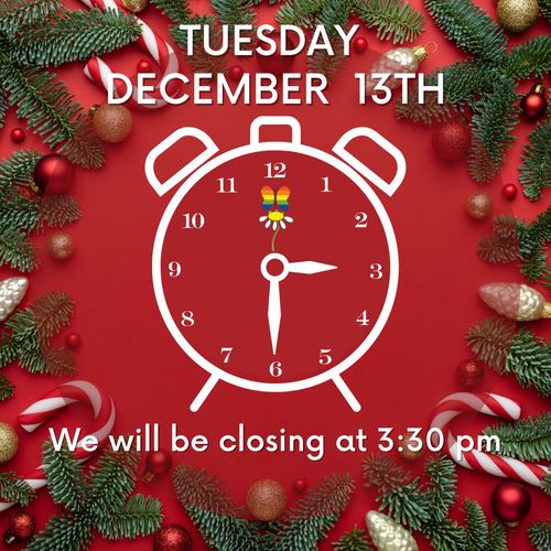 We will close at 3:30pm on 12/13