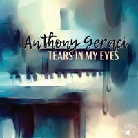 Tears In My Eyes by Anthony Geraci