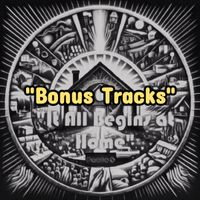 It  All  Begins at Home (Bonus Tracks) by Peela B (Archimus copyright)