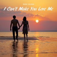 I Can’t Make You Love Me by Mark Colgan