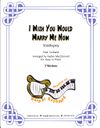 I Wish You Would Marry Me Now - sheet music