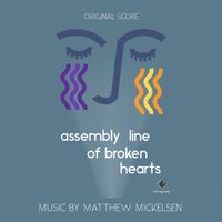Assembly Line of Broken Hearts by Matthew Mickelsen