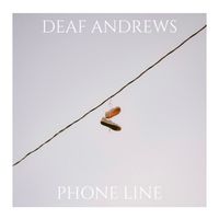 Phone Line by Deaf Andrews