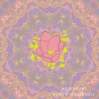 Wild Heart by Robyn Mackenzie
