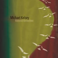 Natural Selection  by michael kelsey