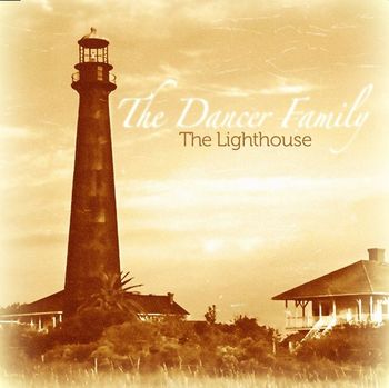 The Dancer Family - The Lighthouse
