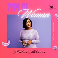 Type of Woman by Madam Aldreamer