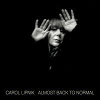 Almost Back To Normal by Carol Lipnik