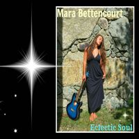 Eclectic Soul - ALBUM 2014 by Mara Bettencourt