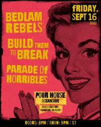 Bedlam Rebels, Build Them To Break, Parade Of Horribles