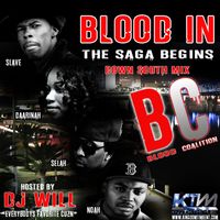 BLOOD IN:The Saga Begins :(Down South Mix)