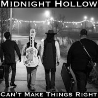 Can’t Make Things Right by Midnight Hollow