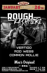 Rod Wess + Rough Kashmere w/ VERTIGO  + Common Mollie