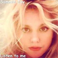 LISTEN TO ME by Sammie Jay