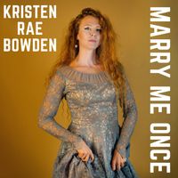 Marry Me Once by Kristen Rae Bowden