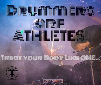Drummer's Rx Drummers are Athletes
