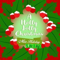 A Holly Jolly Christmas by Miss Holiday Swing
