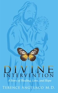 Divine Intervention: A Story of Healing, Love, and Hope