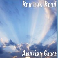Amazing Grace by Romans Road