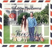 Fees Ridge : Whitetop Mountaineers- Fees Ridge Album