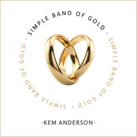 Simple Band of Gold by Kem Anderson