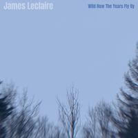 Wild How The Years Fly By by James Leclaire