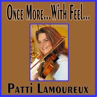 Once More...With Feel... by Patti Lamoureux